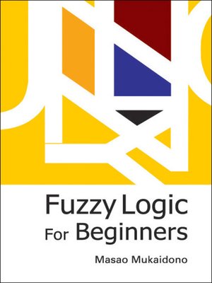 cover image of Fuzzy Logic For Beginners
